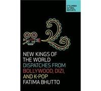 New Kings of the World by Fatima Bhutto Unknown (Auteur)