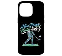 New Knees Better Swing Retired Golfer Genouillère de Remplacement Coque pour iPhone 14 Pro Max