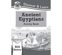 New KS2 Discover & Learn: History - Ancient Egyptians Activity Book (CGP KS2 History) - [Version Originale] Inconnu (Auteur)