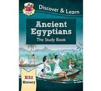 New KS2 Discover & Learn: History - Ancient Egyptians Study Book (CGP KS2 History) - [Version Originale] Inconnu (Auteur)