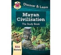 New KS2 Discover & Learn: History - Mayan Civilisation Study Book (CGP KS2 History) - [Version Originale] Inconnu (Auteur)