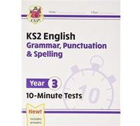New KS2 English 10-Minute Tests: Grammar, Punctuation & Spelling - Year 3 CGP Books (Auteur)