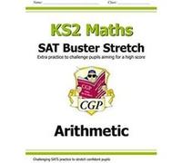 New KS2 Maths SAT Buster Stretch: Arithmetic (for the 2019 tests) (CGP KS2 Maths SATs) - [Version Originale] Inconnu (Auteur)
