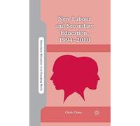 New Labour And Secondary Education, 1994-2010
