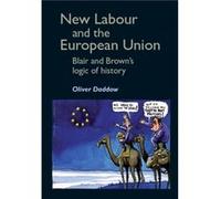 New Labour and the European Union by Oliver Daddow Oliver Daddow (Auteur)