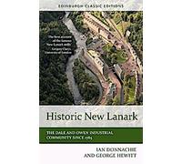 New Lanark historique : La communauté industrielle de Dale et Owen depuis 1785