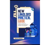 New Landlord Practical Guide: Essential Insight to starting and Thriving in property Management