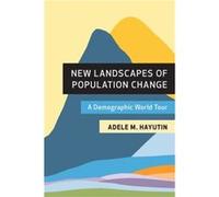 New Landscapes of Population Change by Adele M. Hayutin Adele M. Hayutin (Auteur)
