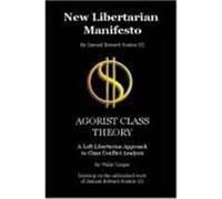 New Libertarian Manifesto and Agorist Class Theory Samuel, Edward Konkin III, Wally Conger (Auteur)