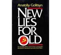 New Lies for Old: The Communist Strategy of Deception and Disinformation
