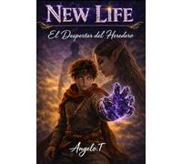 New Life - Tomo 1 - El Despertar del Heredero: Una nueva vida en un mundo de LitRPG