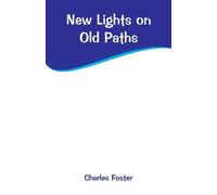 New Lights On Old Paths
