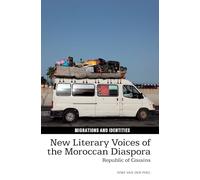 New Literary Voices of the Moroccan Diaspora: Republic of Cousins
