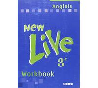 New Live : Anglais, 3ème LV1, Workbook