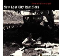New Lost City Ramblers - There Ain'T No Way Out