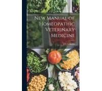 New Manual Of Homeopathic Veterinary Medicine
