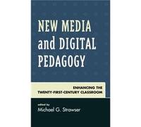 New Media and Digital Pedagogy Unknown (Auteur)