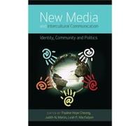 New Media and Intercultural Communication Pauline Hope Cheong, Judith N Martin, Leah P Macfadyen (Auteur)