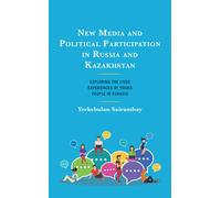 New Media And Political Participation In Russia And Kazakhstan