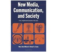 New Media, Communication, And Society