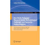 New Media Pedagogy: Research Trends, Methodological Challenges, and Successful Implementations: Third International Conference, NMP 2024, Kraków, Poland, November 28-29, 2024, Revised Selected Papers