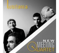 NEW MEETING QUARTET - LUSITANIA CD NEUF