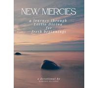 New Mercies A Journey Through Lectio Divina for Fresh Beginnings