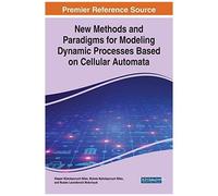 New Methods And Paradigms For Modeling Dynamic Processes Based On Cellular Automata