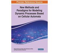 New Methods And Paradigms For Modeling Dynamic Processes Based On Cellular Automata