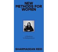 New Methods for Women: A Manifesto for Independence