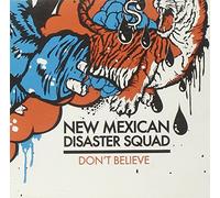 New Mexican Disaster - Don't Believe [Import]