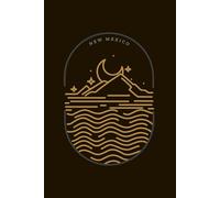 New Mexico Blank Lined Journal: Lake Mountain Crescent Moon Themed Notebook Souvenir for Travel Lovers, 120 Pages 6 x 9 inches