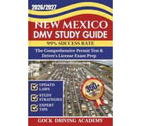 New Mexico DMV STUDY GUIDE: The Comprehensive Permit Test & Driver’s License Exam Prep with 350+ Questions and Answers, Updated Laws, and Study Strategies for 99% Success rate