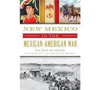 New Mexico in the MexicanAmerican War by Ray John De Aragon & Foreword by Jerry Apodaca & Foreword by Clara Apodaca Ray John De Aragon Foreword by Jerry Apodaca Foreword by Clara Apodaca (Auteur)