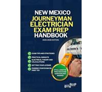 NEW MEXICO JOURNEYMAN ELECTRICIAN EXAM PREP HANDBOOK: A Comprehensive Guide to Passing the Exam on Your First Try