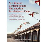 New Mexico’s Contributions To The American Revolutionary Cause