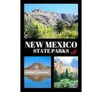 New Mexico State Parks Bucket List: Travel Journal & Outdoor Adventure Log | Guide & Logbook for Exploring New Mexico’s State Parks, Trails & Wild Landscapes