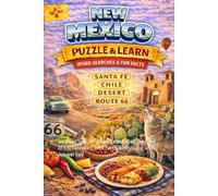 New Mexico Word Search Puzzle and Learn: 64 Word Search Puzzles Celebrating the Land of Enchantment with Facts, Definitions, and Answer Key
