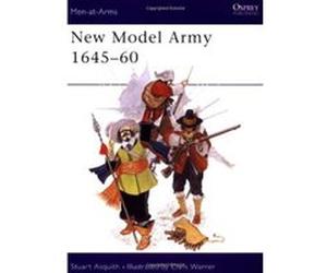 New Model Army 1645-60 (Men-at-Arms) Asquith, Stuart (Auteur)