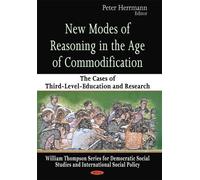 New Modes Of Reasoning In The Age Of Commodification