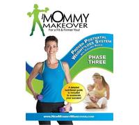 New Mommy Makeover: Postnatal Workout Weight Loss DVD System Phase 3