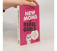 New Moms For Rebel Girls