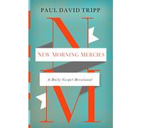 New Morning Mercies: A Daily Gospel Devotional