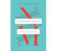 New Morning Mercies: A Daily Gospel Devotional