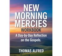 New Morning Mercies Workbook: A Day-by-Day Reflection on the Gospels