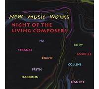New Music Works - Night of The Living Composers