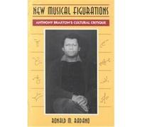 New Musical Figurations Ronald Michael Radano (Auteur)