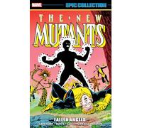 Marvel Comics – New Mutants Epic Collection: Fallen Angels