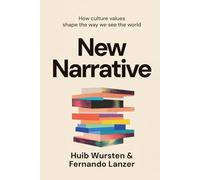 New Narrative: How Culture Values Shape the Way We See the World
