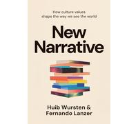 New Narrative: How Culture Values Shape the Way We See the World